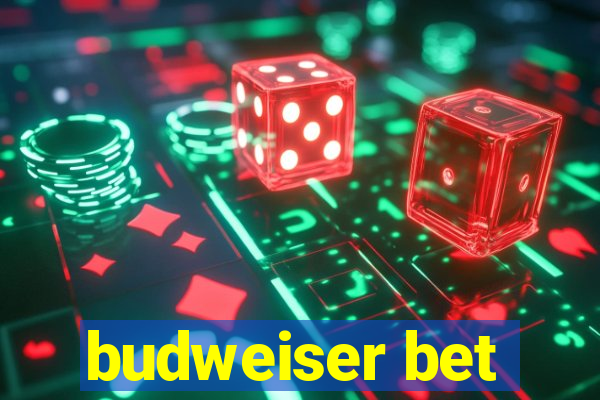 budweiser bet